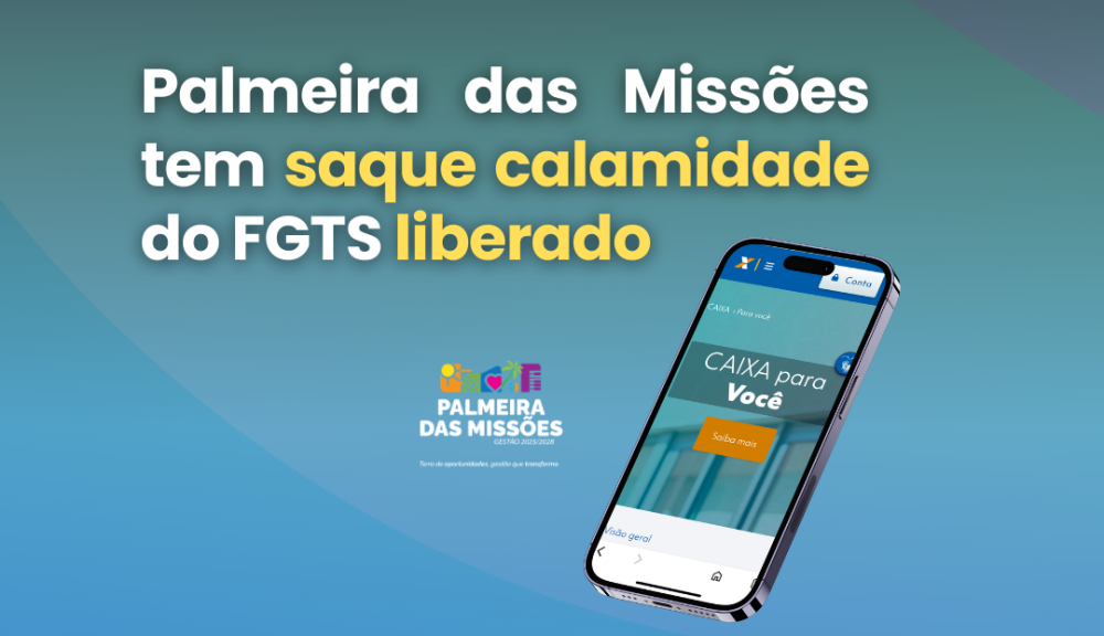 Capa Palmeira das Missões tem saque calamidade do FGTS liberado